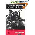 Feminist Theaters in the USA (Gender in Performance) by Charlot Canning