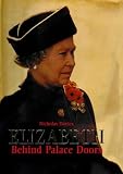 Elizabeth: Behind Palace Doors