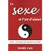 Le sexe et l'art d'aimer : Tao, Tantra et Kama-Sutra