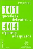 101 questions délicates... 404 réponses adéquates, 2e édition