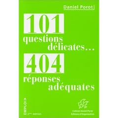 101 questions d�licates... 404 r�ponses ad�quates, 2e �dition