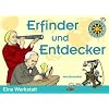 Erfinder und Entdecker. Eine Werkstatt