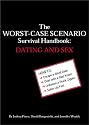 The Worst-case Scenario Survival Handbook: Dating and Sex