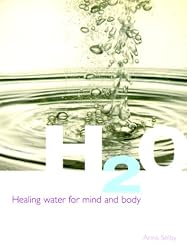 H20: Healing Water for Mind and Body