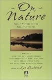 On Nature: Great Writers on the Great Outdoors (New Consciousness Reader)