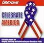 Christy Lane's Celebrate America : Patriotic Music for singing, dancing and celebrating our American Pride