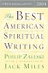 The Best American Spiritual Writing 2004 (The Best American Series (TM))