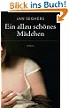 Ein allzu sch�nes M�dchen