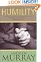 Humility: The Fear of the Lord Is the Instruction of Wisdom, and Before Honor Is Humility, Proverbs 15:33