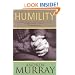 Humility: The Fear of the Lord Is the Instruction of Wisdom, and Before Honor Is Humility, Proverbs 15:33