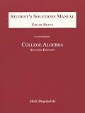 Student`s Solutions Manual to Accompany College Algebra