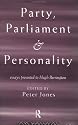 Party, Parliament and Personality: Essays Presented to Hugh Berrington