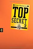 Top Secret 2 - Hei&szlig;e Ware - Robert Muchamore