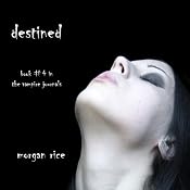 Destined: Vampire Journals, Book 4 | Morgan Rice