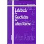 Lehrbuch der Geschichte der Alten Kirche