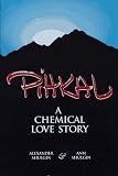 Pihkal: A Chemical Love Story