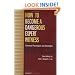 How to Become a Dangerous Expert Witness: Advanced Techniques and Strategies