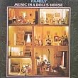 Music in a Dolls House