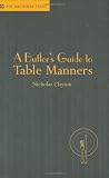 A Butlers Guide to Table Manners