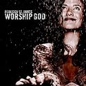 Worship God
