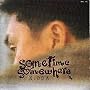 Sometime Somewhere