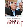 Politik f�r alle: Streitschrift f�r eine gerechte Gesellschaft
