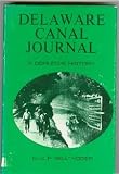 Delaware Canal journal:  A definitive history of the canal and the river valley through which it flows,