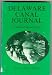 Book Delaware Canal journal:  A definitive history of the canal and the river valley through which it flows,