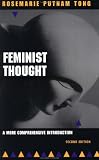 Feminist Thought: A More Comprehensive Introduction (Dimensions in Philosophy)