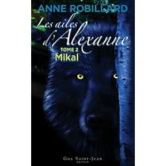 Les ailes d'Alexanne T 02 Mikal