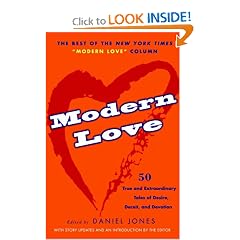 Modern Love: 50 True and Extraordinary Tales of Desire, Deceit, and Devotion