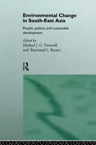 Environmental Change in South-east Asia: People, Politics and Sustainable Development (Global Environmental Change)