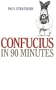 Confucius in 90 Minutes (Philosophers in 90 Minutes Series)