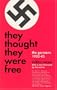 They Thought They Were Free: The Germans, 1933-45