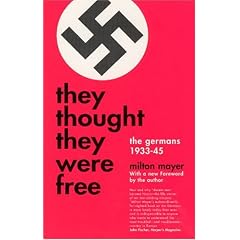 They Thought They Were Free: The Germans, 1933-45 (Phoenix Books)
