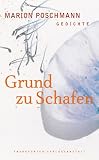 Grund zu Schafen: Gedichte - Marion Poschmann