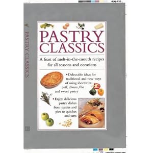 Pastry Classics: A Feast of Melt-in-the Mouth Recipes for All Seasons and Occasions (Cook's Essentials)
