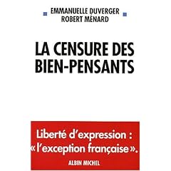La Censure des bien-pensants - Libert� d'expression : L'Exception fran�aise