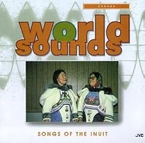 Canada: Songs of the Inuit People