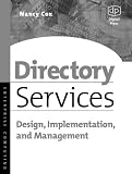 Directory Services
 Design
 Implementation and Management (Enterprise Computing),
Nancy Cox