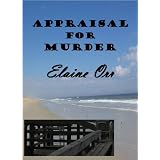 Appraisal for Murder (Jolie Gentil Cozy Mystery Series) ~ Elaine L. Orr