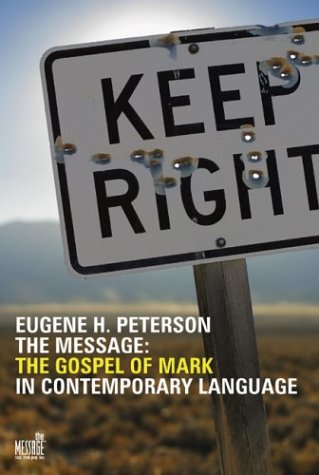 The Gospel of Mark in Contemporary Language (Message)