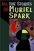 All the Stories of Muriel Spark