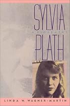 Sylvia Plath: A Biography (Vermilion Books)