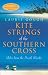 Kite Strings of the Southern Cross