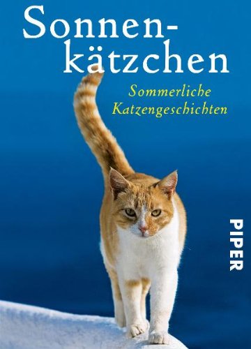 Piper Taschenbuch Sonnenk&auml;tzchen: Sommerliche Katzengeschichten