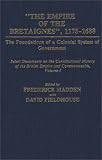 Select Documents on the Constitutional History of the British Empire and Commonwealth: The Empire of the Bretaignes, 1175-1688 v. 1 (Documents in Imperial History)