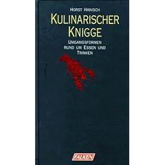 Kulinarischer Knigge. Umgangsformen rund um Essen und Trinken.