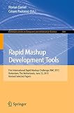 Rapid mashup development tools : First International Rapid Mashup Challenge, RMC 2015, Rotterdam, The Netherlands, June 23, 2015, revised selected papers