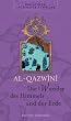 Bibliothek Arabischer Klassiker: Die Wunder des Himmels und der Erde: BD 7
